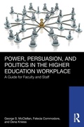 Cover: Power, Persuasion, and Politics in the Higher Education Workplace - Routledge