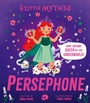 Cover: Little Myths: Persephone - Hodder Children's Books