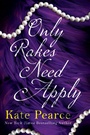 Cover: Only Rakes Need Apply - Kensington Publishing