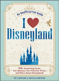 Abbildung von: I Love Disneyland - Adams Media Corporation