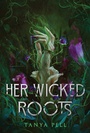 Cover: Her Wicked Roots - Gallery Books
