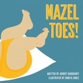 Cover: Mazel Toes! - Simon + Schuster LLC