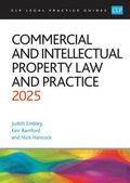 Cover: Commercial and Intellectual Property Law and Practice 2025 - The University of Law Publishing Limited