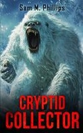 Cover: Cryptid Collector - Severed Press