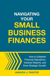 Abbildung von: Navigating Your Small Business Finances - Joy of Pursuit Publishing