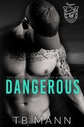 Cover: Dangerous (Bad Boys of Voyageur Bay, #3) - TB Mann