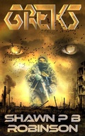 Cover: Greks (The Grek Invasion, #1) - Shawn P. B. Robinson