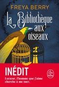 Cover: La Biblioth&egrave;que aux oiseaux - Le Livre de Poche