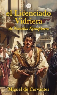 Abbildung von: El Licenciado Vidriera - AMA Audiolibros