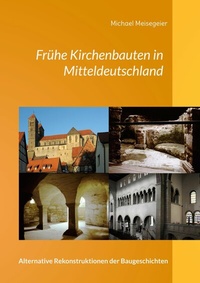 Abbildung von: Frühe Kirchenbauten in Mitteldeutschland - BoD - Books on Demand