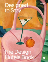 Abbildung von: Designed to Stay - Die Gestalten Verlag