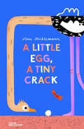 Cover: A Little Egg, a Tiny Crack - Die Gestalten Verlag