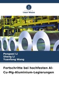 Cover: Fortschritte bei hochfesten Al-Cu-Mg-Aluminium-Legierungen - Verlag Unser Wissen
