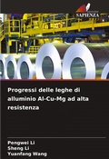 Cover: Progressi delle leghe di alluminio Al-Cu-Mg ad alta resistenza - Edizioni Sapienza