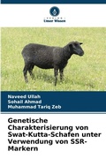 Cover: Genetische Charakterisierung von Swat-Kutta-Schafen unter Verwendung von SSR-Markern - Verlag Unser Wissen