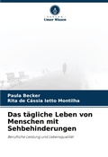 Cover: Das taegliche Leben von Menschen mit Sehbehinderungen - Verlag Unser Wissen