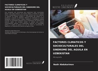 Abbildung von: FACTORES CLIMATICOS Y SOCIOCULTURALES DEL SINDROME DEL AGUILA EN UZBEKISTAN - Ediciones Nuestro Conocimiento