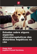 Cover: Estudos sobre alguns aspectos clinicoterapeuticos dos disturbios hepaticos no cao - Edicoes Nosso Conhecimento