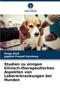 Cover: Studien zu einigen klinisch-therapeutischen Aspekten von Lebererkrankungen bei Hunden - Verlag Unser Wissen