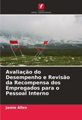 Cover: Avaliacao do Desempenho e Revisao da Recompensa dos Empregados para o Pessoal Interno - Edicoes Nosso Conhecimento