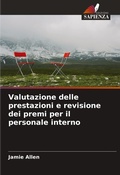 Cover: Valutazione delle prestazioni e revisione dei premi per il personale interno - Edizioni Sapienza