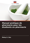 Cover: Manuel pratique de pharmacie pour les etudiants en pharmacie - Editions Notre Savoir