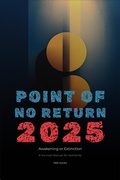 Cover: Point of no Return 2025: Awakening or Extinction (a Survival Manual for Humanity) - Oleh Konko