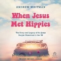 Cover: When Jesus Met Hippies - Tantor Audio