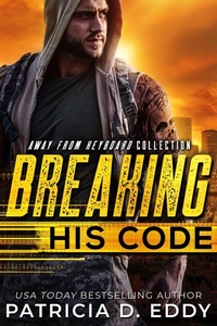 Enlarge image Cover: Breaking His Code (Away From Keyboard, #1) - Patricia D. Eddy