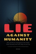 Cover: Lie Against Humanity: Why Artificial Intelligence Will Make Total Honesty the Only Way to Survive (Society & Civilization, #2) - Mudria