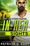 Cover: In Her Sights (Away From Keyboard, #2) - Patricia D. Eddy