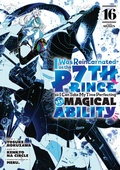 Cover: I Was Reincarnated as the 7th Prince so I Can Take My Time Perfecting My Magical Ability 16 - Kodansha America, Inc
