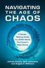 Cover: Navigating the Age of Chaos - Berrett-Koehler Publishers