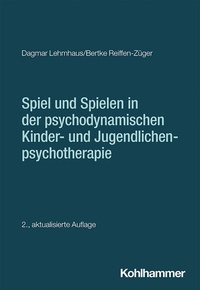 Abbildung von: Spiel und Spielen in der psychodynamischen Kinder- und Jugendlichenpsychotherapie - Kohlhammer