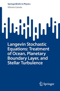 Abbildung von: Langevin Stochastic Equations: Treatment of Ocean, Planetary Boundary Layer, and Stellar Turbulence - Springer