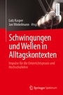 Bild: Schwingungen und Wellen in Alltagskontexten - Springer Spektrum