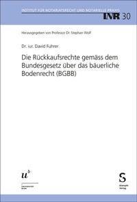 Abbildung von: Die Rückkaufsrechte gemäss dem Bundesgesetz über das bäuerliche Bodenrecht (BGBB) - Stämpfli Verlag