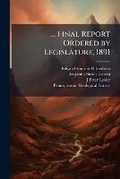 Cover: ... Final Report Ordered by Legislature, 1891 - Nabu Press
