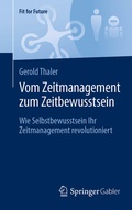 Cover: Vom Zeitmanagement zum Zeitbewusstsein - Springer Gabler