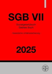 Abbildung von: Sozialgesetzbuch - Siebtes Buch - SGB VII 2025 - epubli
