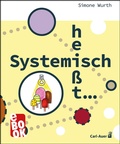 Cover: Systemisch hei&szlig;t ... - Carl-Auer Verlag