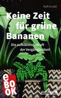 Cover: Keine Zeit f&uuml;r gr&uuml;ne Bananen - Carl-Auer Verlag