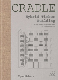 Abbildung von: Cradle Book: Hybrid Timber - ff Publishers