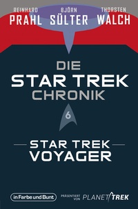Abbildung von: Die Star-Trek-Chronik - Teil 6: Star Trek: Voyager - In Farbe und Bunt Verlag