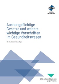 Abbildung von: Aushangpflichtige Gesetze und weitere wichtige Vorschriften im Gesundheitswesen - Forum Verlag Herkert