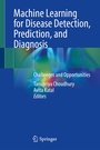 Cover: Machine Learning for Disease Detection, Prediction, and Diagnosis - Springer