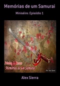 Cover: Mem&oacute;rias De Um Samurai - Clube de Autores