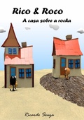 Cover: Rico E Roco - A Casa Sobre A Rocha - Clube de Autores