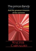 Cover: The Prince  Bandy And The Greatest  Treasure Of Universe - Clube de Autores