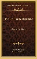 Cover: The De Gaulle Republic - Kessinger Publishing